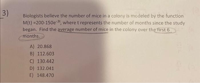 Solved Biologists believe the number of mice in a colony is | Chegg.com