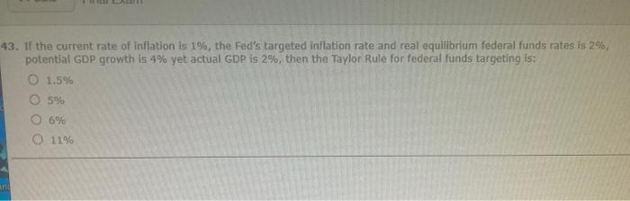 Solved 43. If The Current Rate Of Inflation Is 1%, The Fed's | Chegg.com