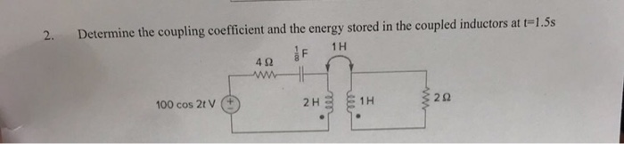 Solved Determine The Coupling Coefficient And The Energy | Chegg.com