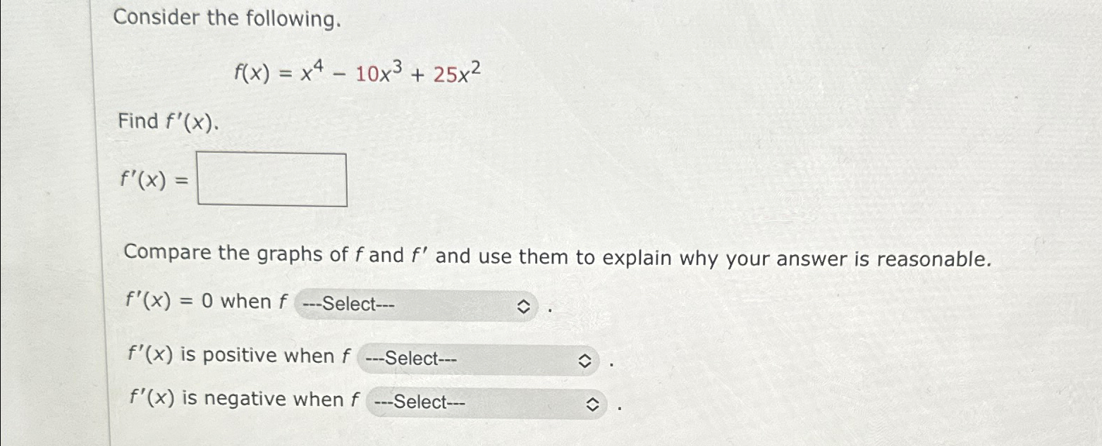 Solved Consider The Following F X X4 10x3 25x2find