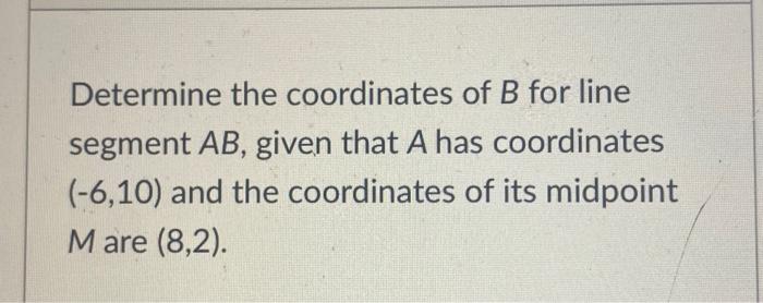 Solved Determine The Coordinates Of \\( B \\) For Line | Chegg.com