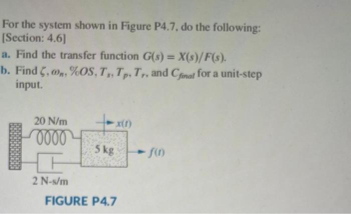 Solved For the system shown in Figure P4.7, do the | Chegg.com
