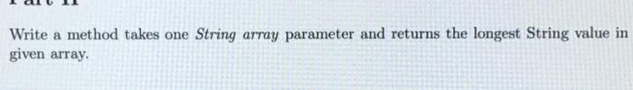 Solved Write a method takes one String array parameter and | Chegg.com