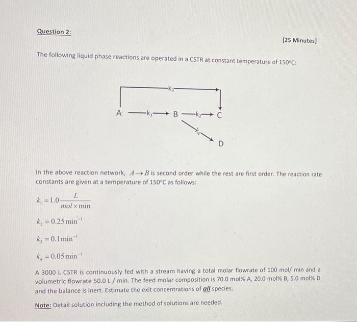 Solved Question 2: [25 Minutes) The following liquid phase | Chegg.com