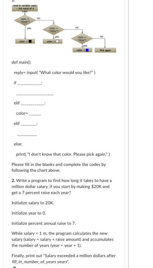 Solved def main():reply= input( "What color would you | Chegg.com