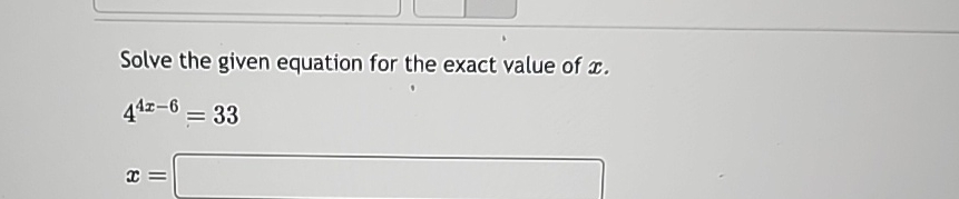Solved Solve the given equation for the exact value of | Chegg.com