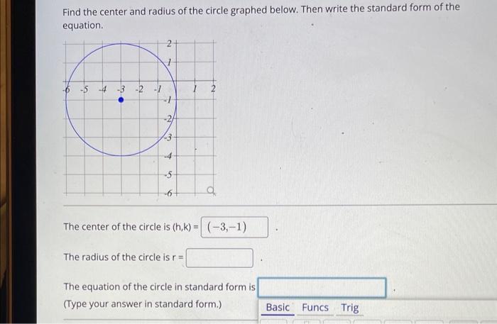 Solved Find The Center And Radius Of The Circle Graphed 