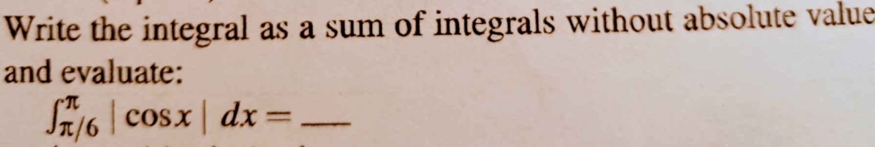 Integrals Sum Solution Solved Write the integral as a sum of integrals without | Chegg.com