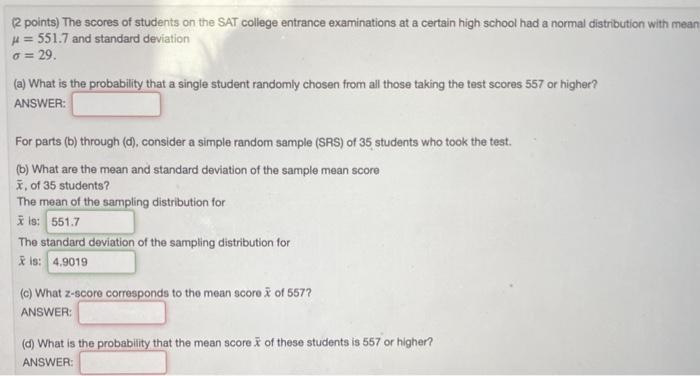 Solved 12 points) The scores of students on the SAT college | Chegg.com