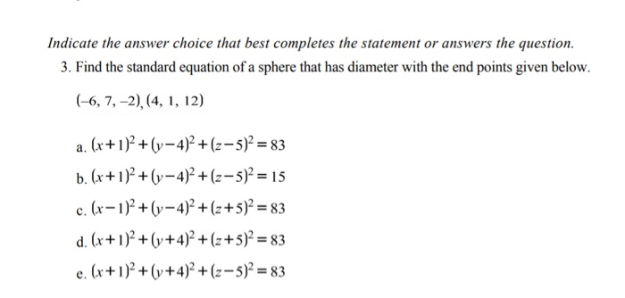 Solved Indicate the answer choice that best completes the | Chegg.com