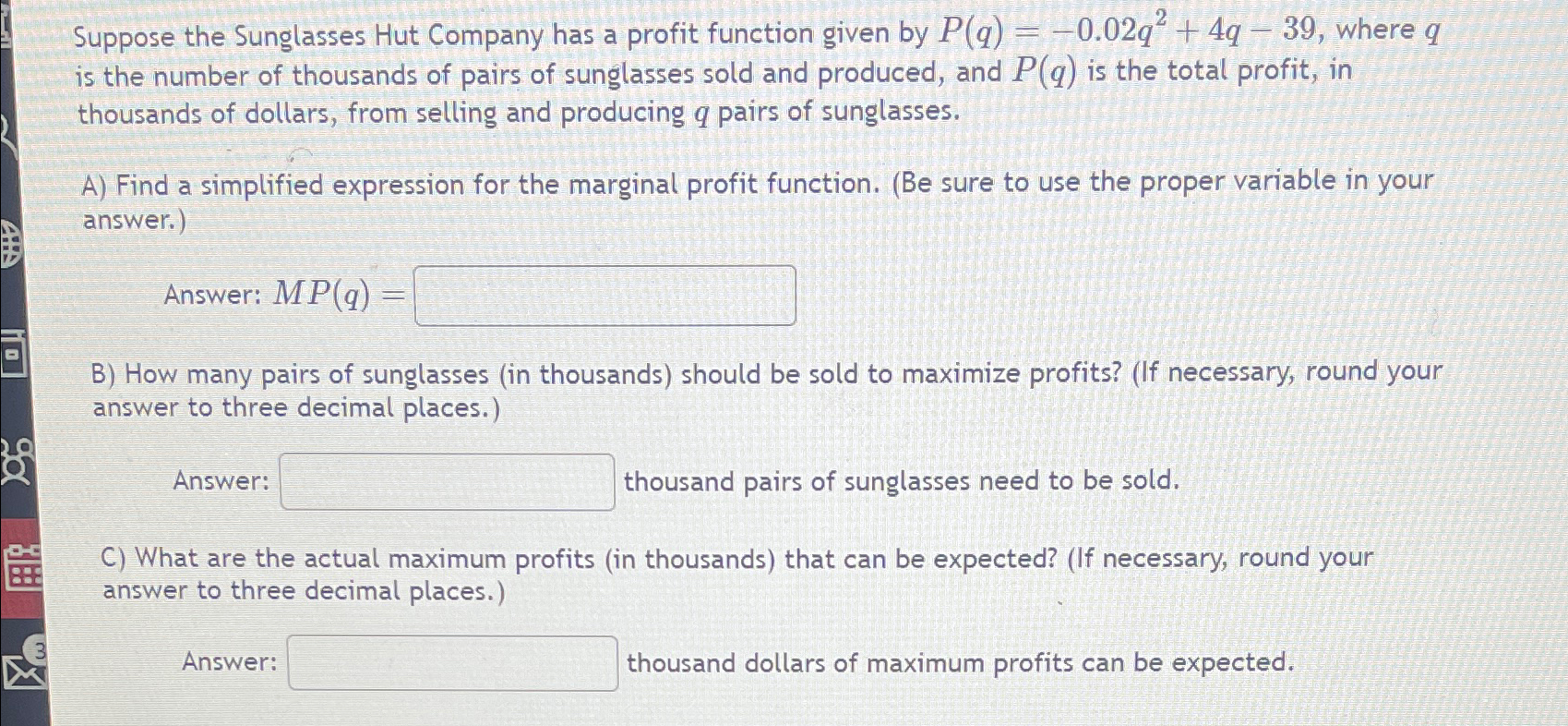 Suppose the Sunglasses Hut Company has a profit
