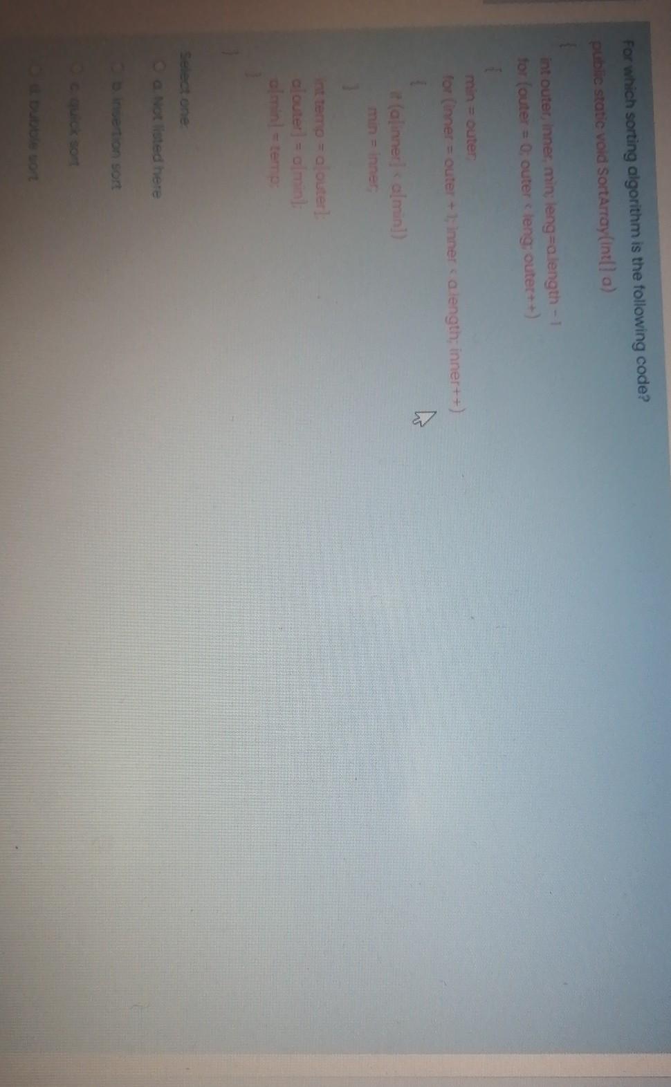 Solved For which sorting algorithm is the following code? | Chegg.com