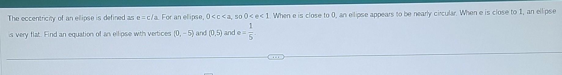 Solved The eccentricity of an ellipse is defined as e=c/a. | Chegg.com