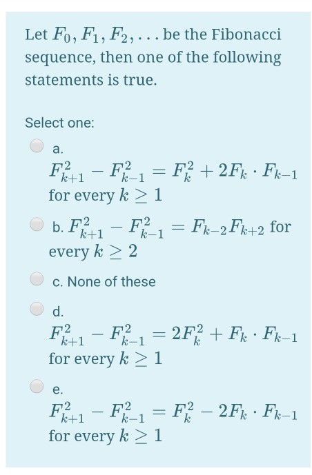 Solved Let Fo, F1, F2,... be the Fibonacci sequence, then | Chegg.com