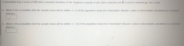 the mean and standard deviation of a population are 400 and 40