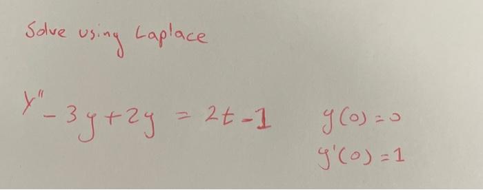 Solve using Laplace Y_3y+24 - 21 2t- 9 (o)=0 g(o)=1