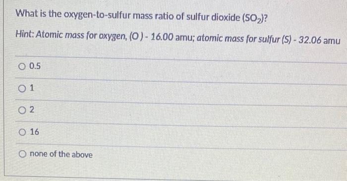 what is the ratio by atomic mass of sulphur and oxygen