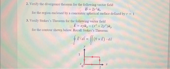 Solved 2. Verify the divergence theorem for the following | Chegg.com