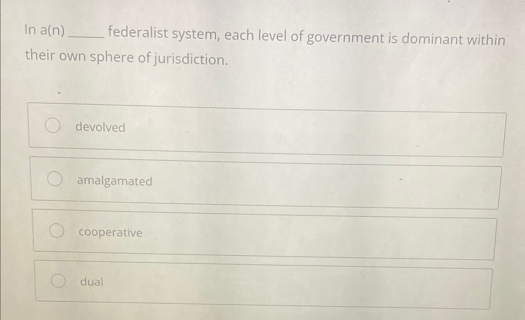 Solved In a(n) ﻿federalist system, each level of government | Chegg.com