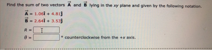 Solved Find the sum of two vectors A and B lying in the xy | Chegg.com
