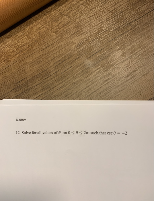Solved Name: 12. Solve for all values of 0 on 0 | Chegg.com