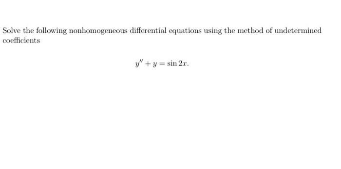 Solved Solve The Following Nonhomogeneous Differential