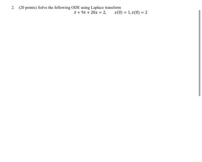 Solved 2. (20 points) Solve the following ODE using Laplace | Chegg.com