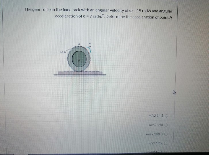 Solved The gear rolls on the fixed rack with an angular | Chegg.com
