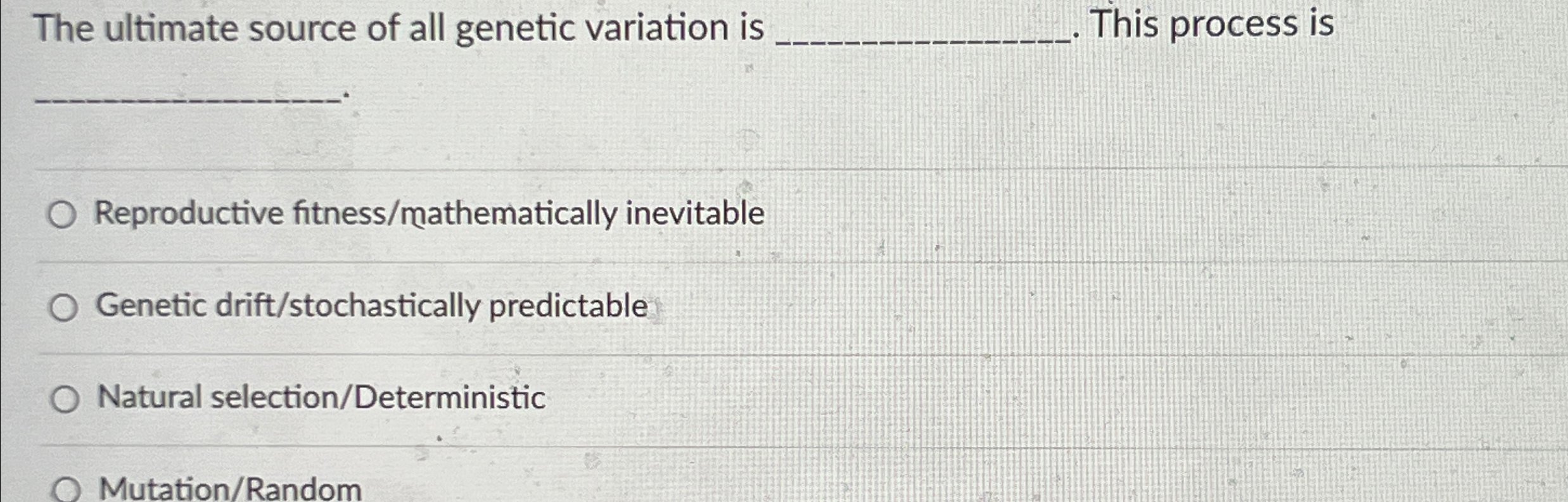 Solved The ultimate source of all genetic variation is . | Chegg.com