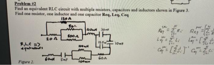 Solved Problem #2 Find an equivalent RLC circuit with | Chegg.com