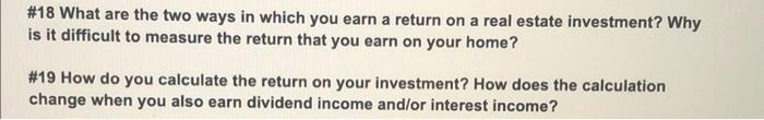 \#18 What are the two ways in which you earn a return on a real estate investment? Why is it difficult to measure the return 