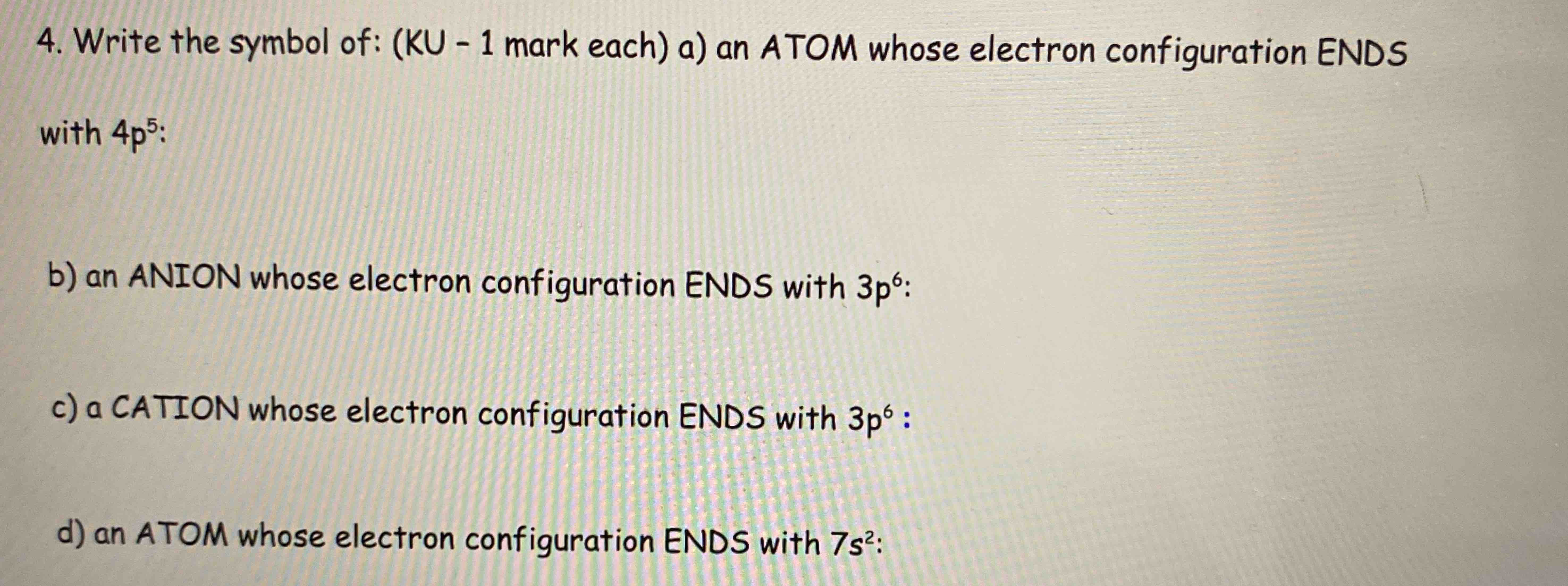 Solved Write the symbol of: (KU - 1 ﻿mark each) ﻿a) ﻿an ATOM | Chegg.com