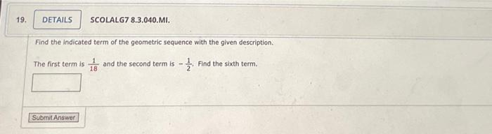 Solved Find the indicated term of the geometric sequence | Chegg.com