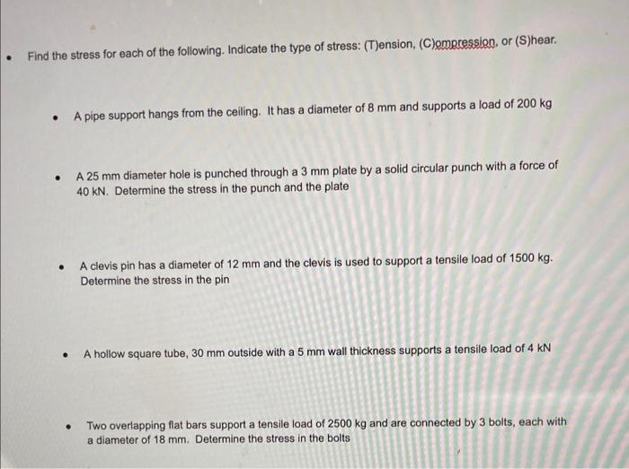 Solved Find The Stress For Each Of The Following. Indicate | Chegg.com