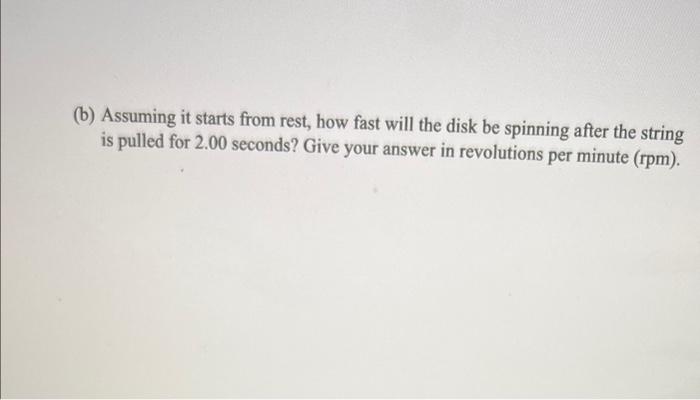 Solved a Problem 4 A string is wrapped around a solid disk | Chegg.com