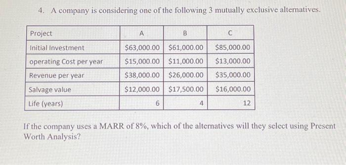 Solved 4. A Company Is Considering One Of The Following 3 | Chegg.com