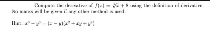 Solved Compute the derivative of f(x)=3x+8 using the | Chegg.com