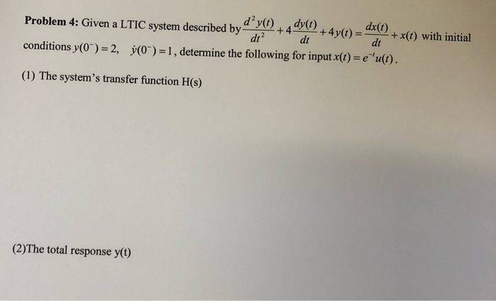 Solved Problem 4 Given A Ltic System Described By Spy0 Chegg Com