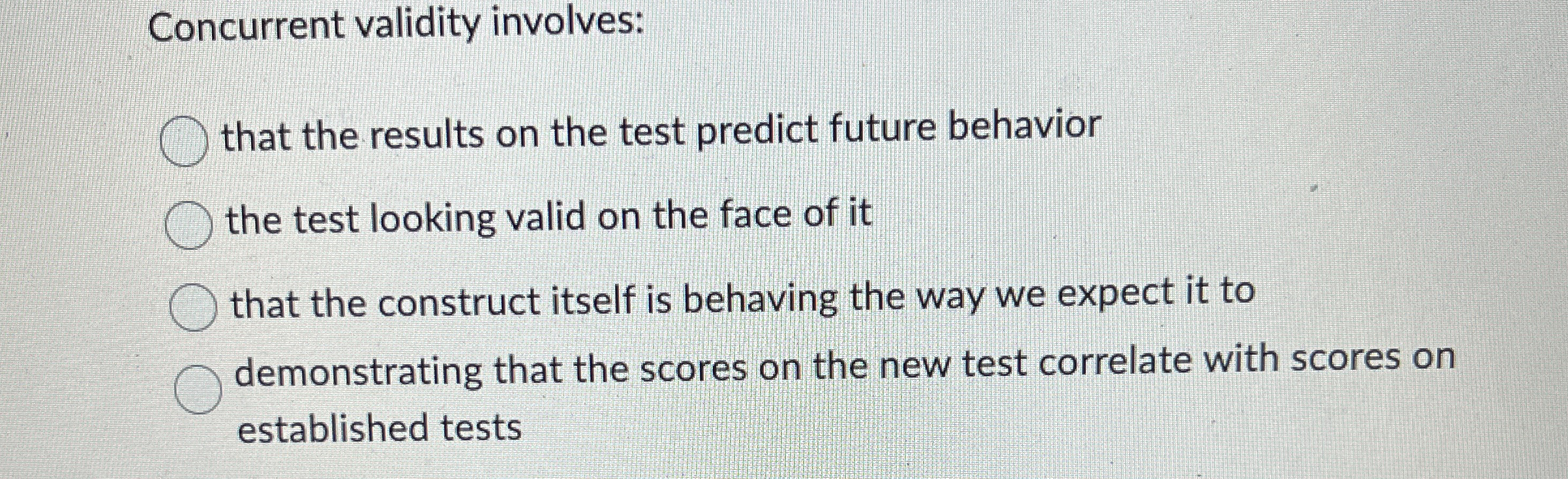 Solved Concurrent validity involves:that the results on the | Chegg.com