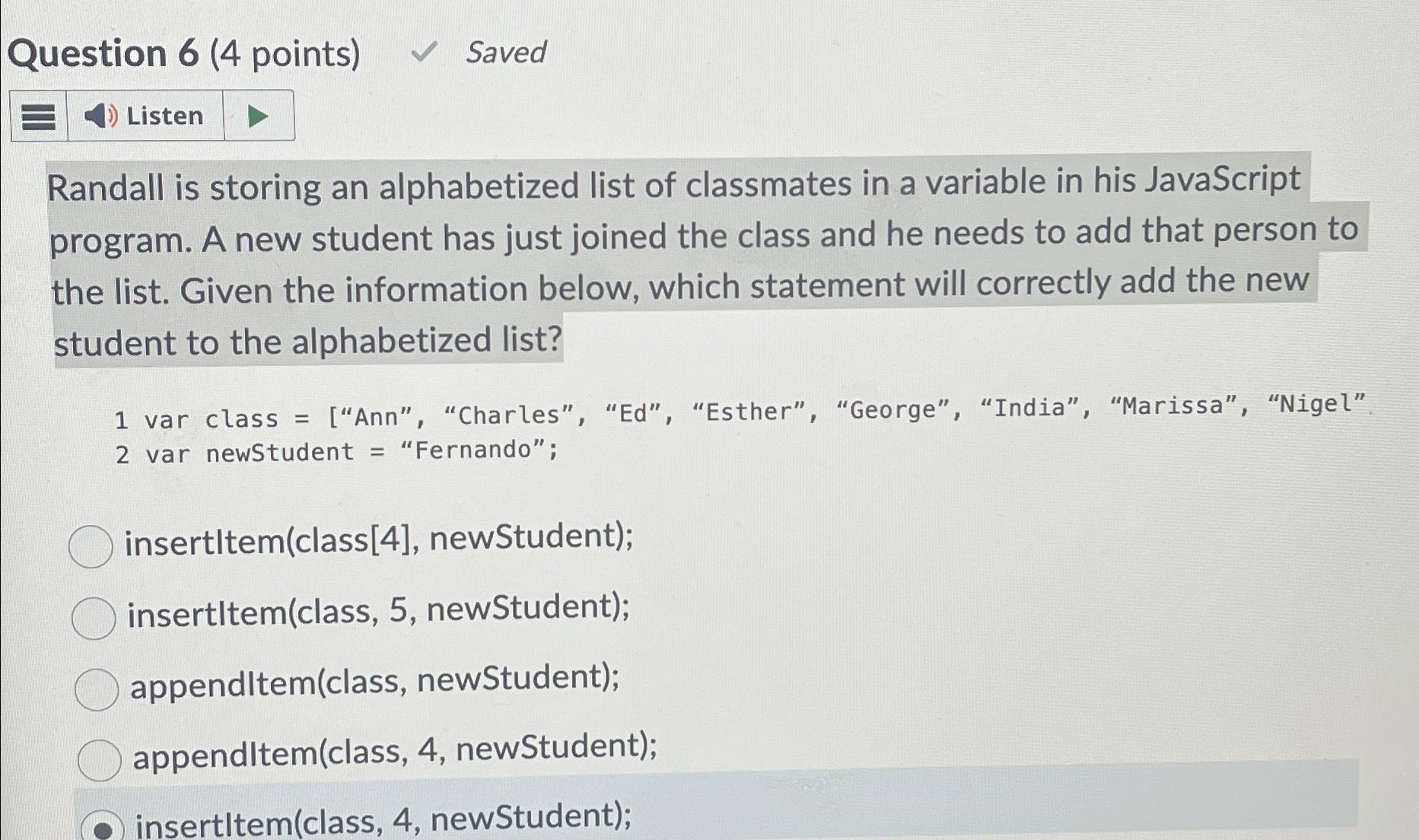 Solved Randall is storing an alphabetized list of classmates | Chegg.com