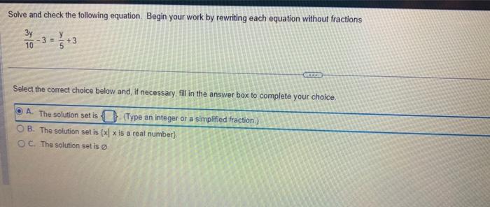 Solved Solve and check the following equation. Begin your | Chegg.com