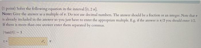 Solved (1 point) Solve the following equation in the | Chegg.com