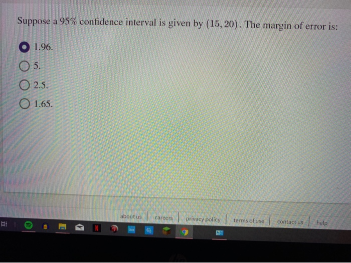 Solved Suppose A 95 Confidence Interval Is Given By 15 Chegg Com