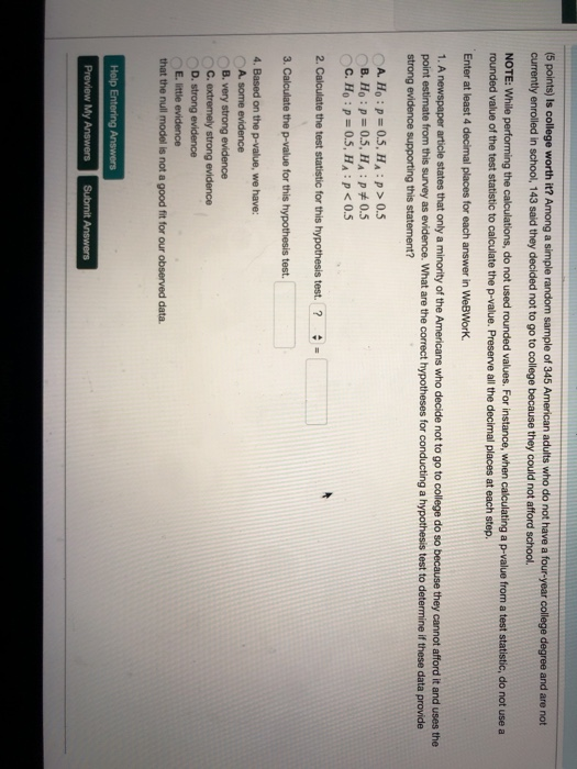 Solved (5 points) Is college worth it? Among a simple random | Chegg.com