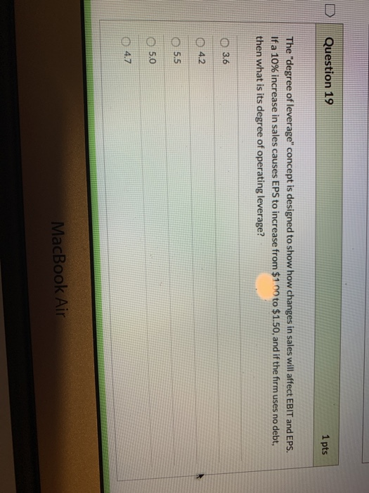 Solved Question 19 1 pts The "degree of leverage" concept is | Chegg.com