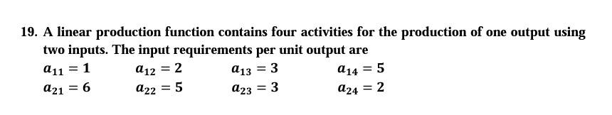 Solved 19. A linear production function contains four | Chegg.com