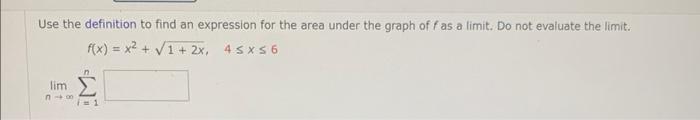 Solved Use the definition to find an expression for the area | Chegg.com