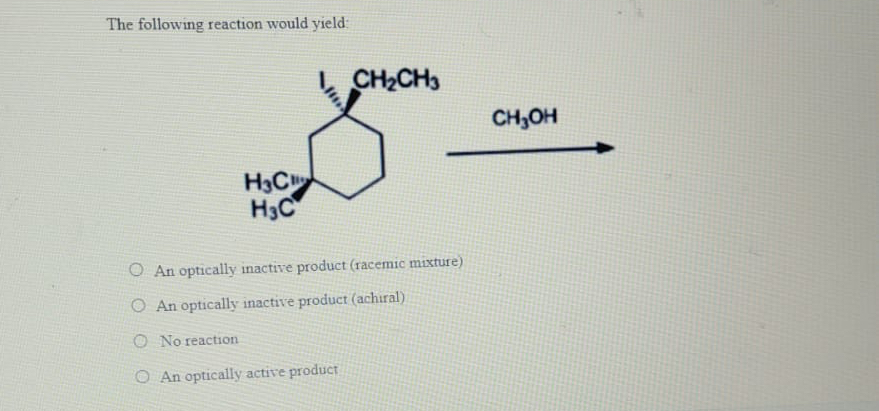 Solved The following reaction would yield:An optically | Chegg.com