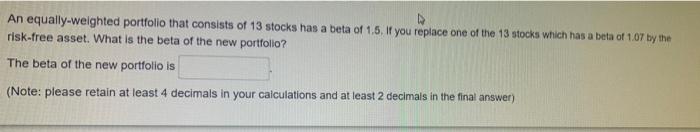 Solved 4 An Equally-weighted Portfolio That Consists Of 13 | Chegg.com