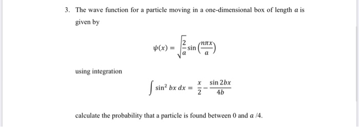 Solved 3. The wave function for a particle moving in a | Chegg.com